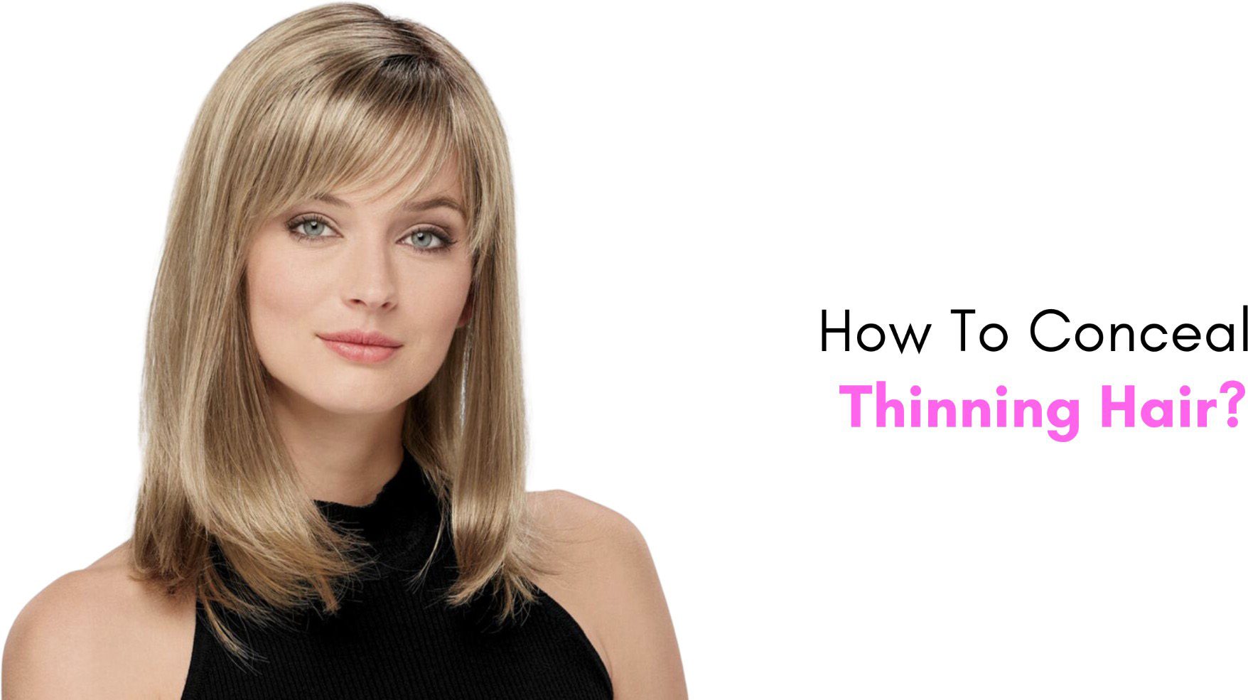how to conceal thinning hair