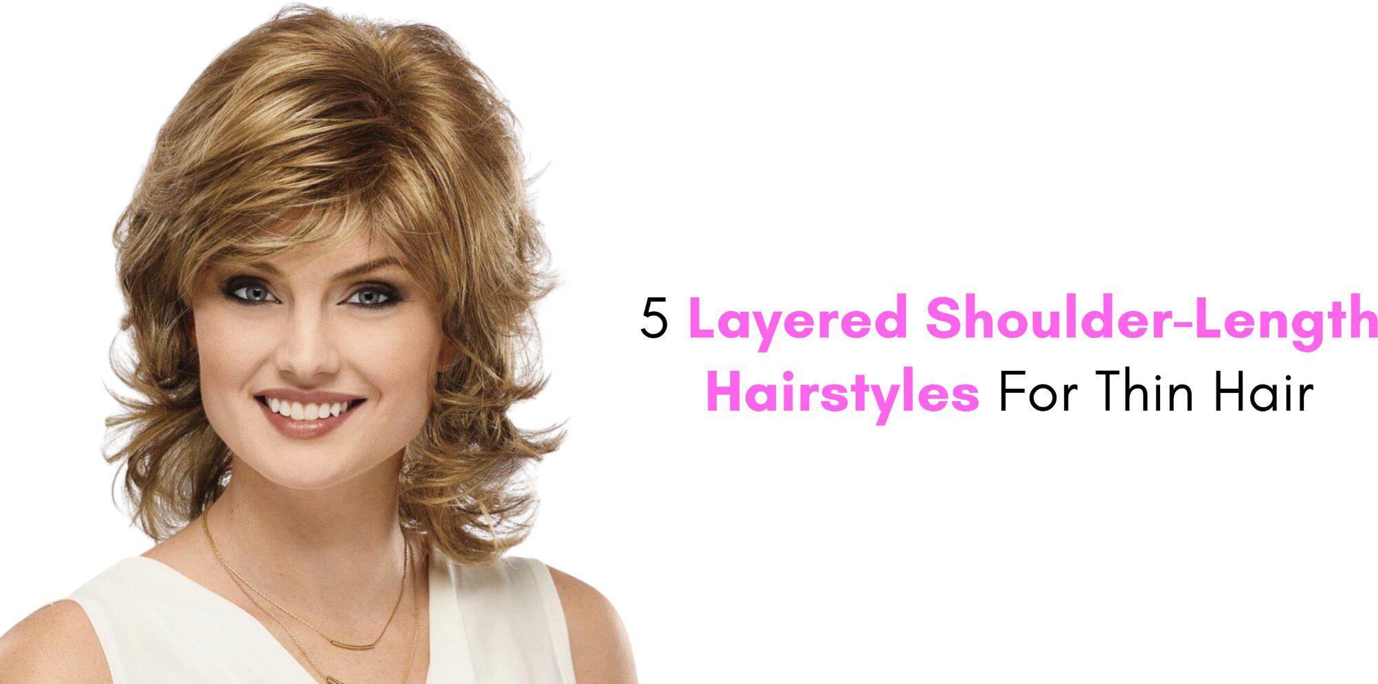 5 Layered Shoulder-Length Hairstyles For Thin Hair | Paula Young Blog