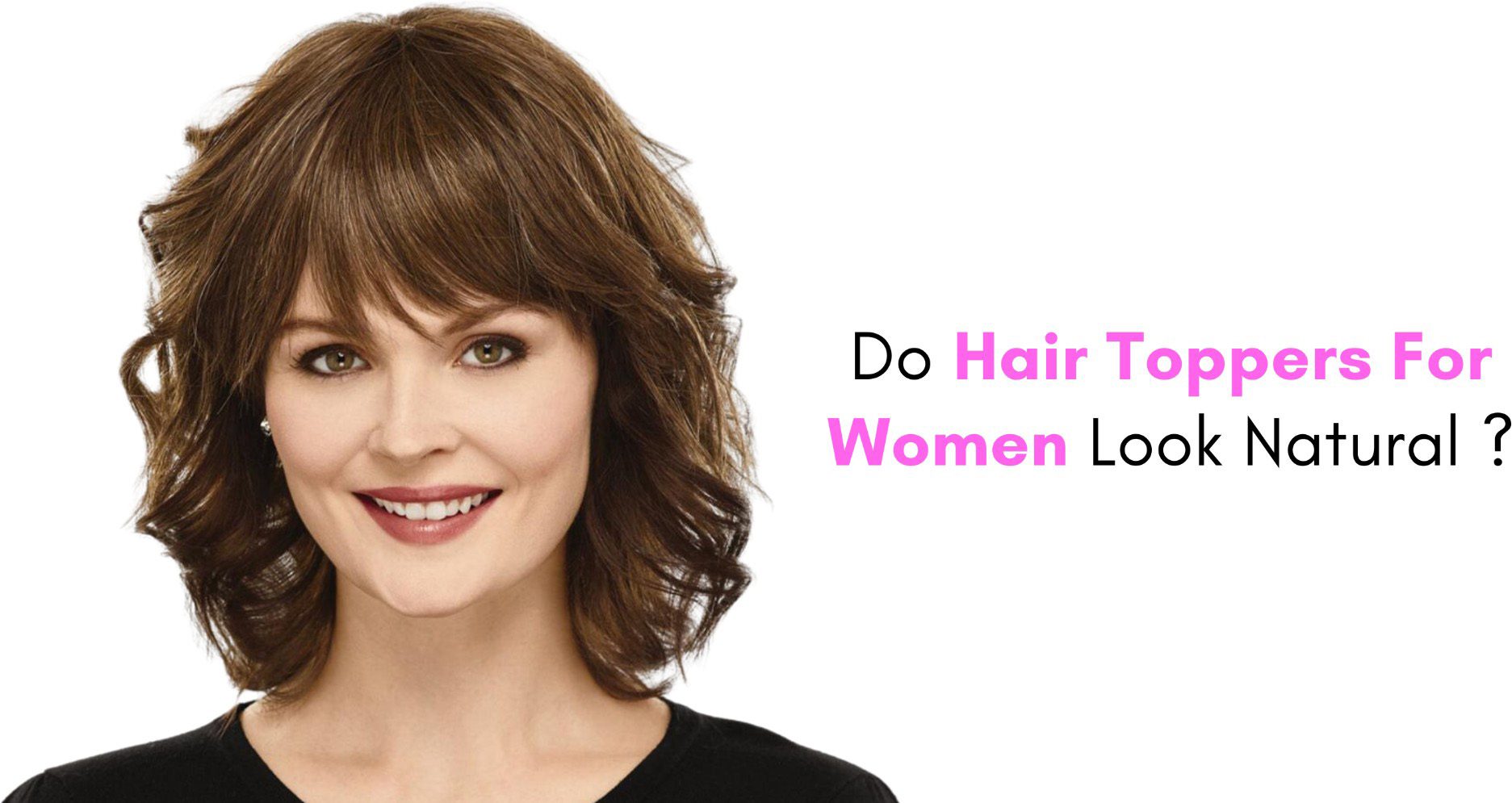 Do Hair Toppers For Women Look Natural?