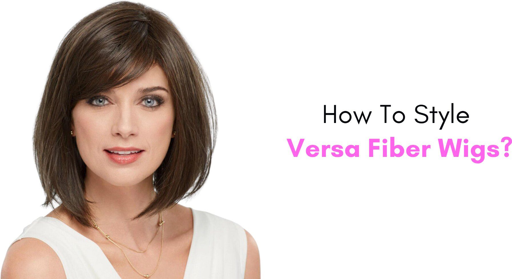 how to style versa fiber wigs