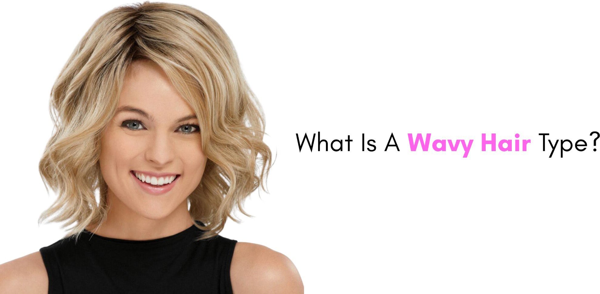 What Is A Wavy Hair Type?