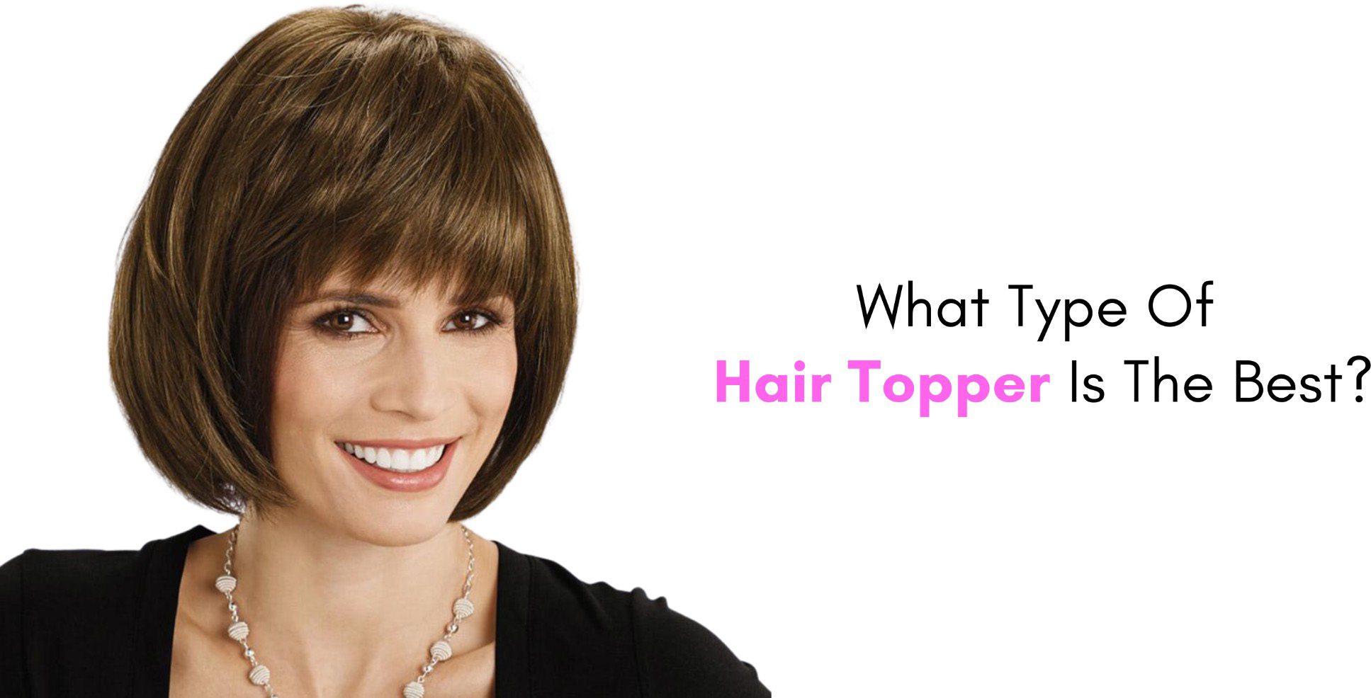 What Type Of Hair Topper Is The Best?