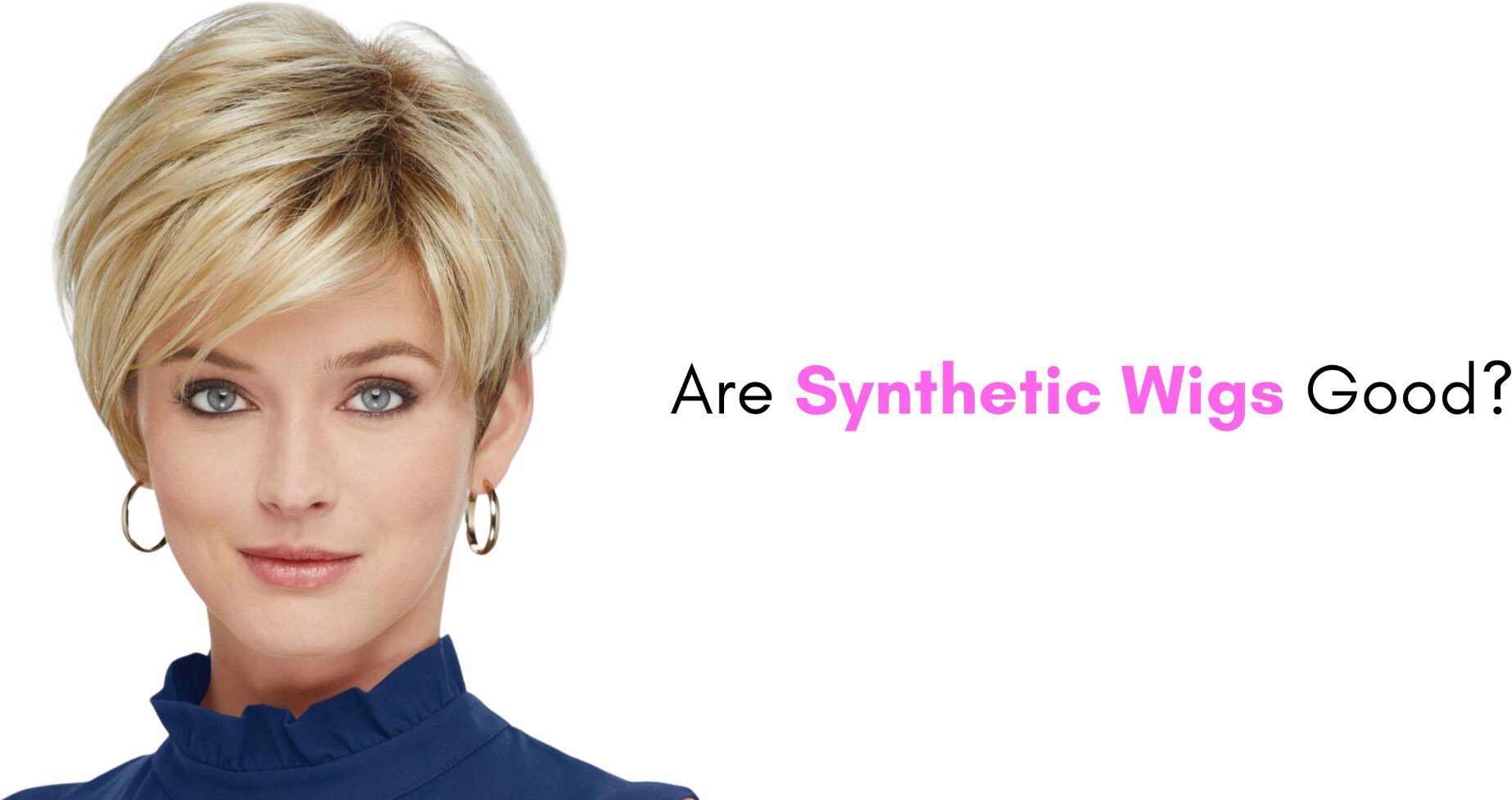 are synthetic wigs good