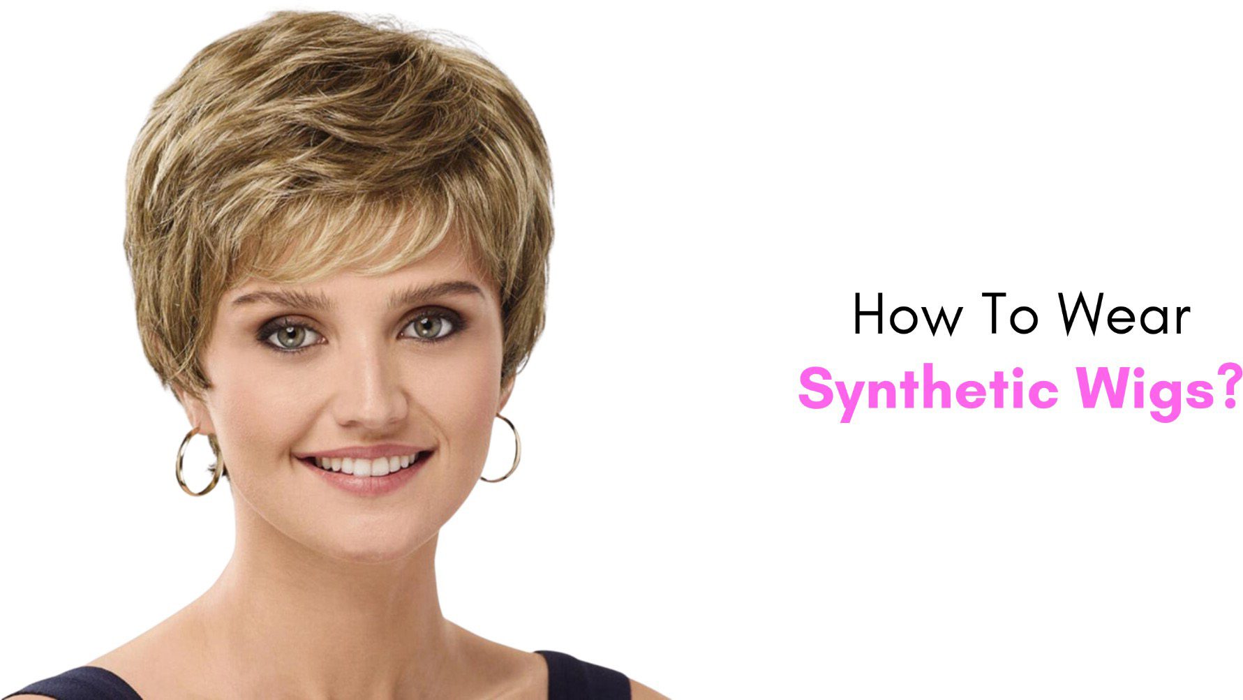 How To Wear Synthetic Wigs?