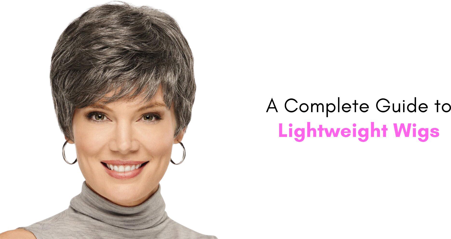 a complete guide to lightweight wigs