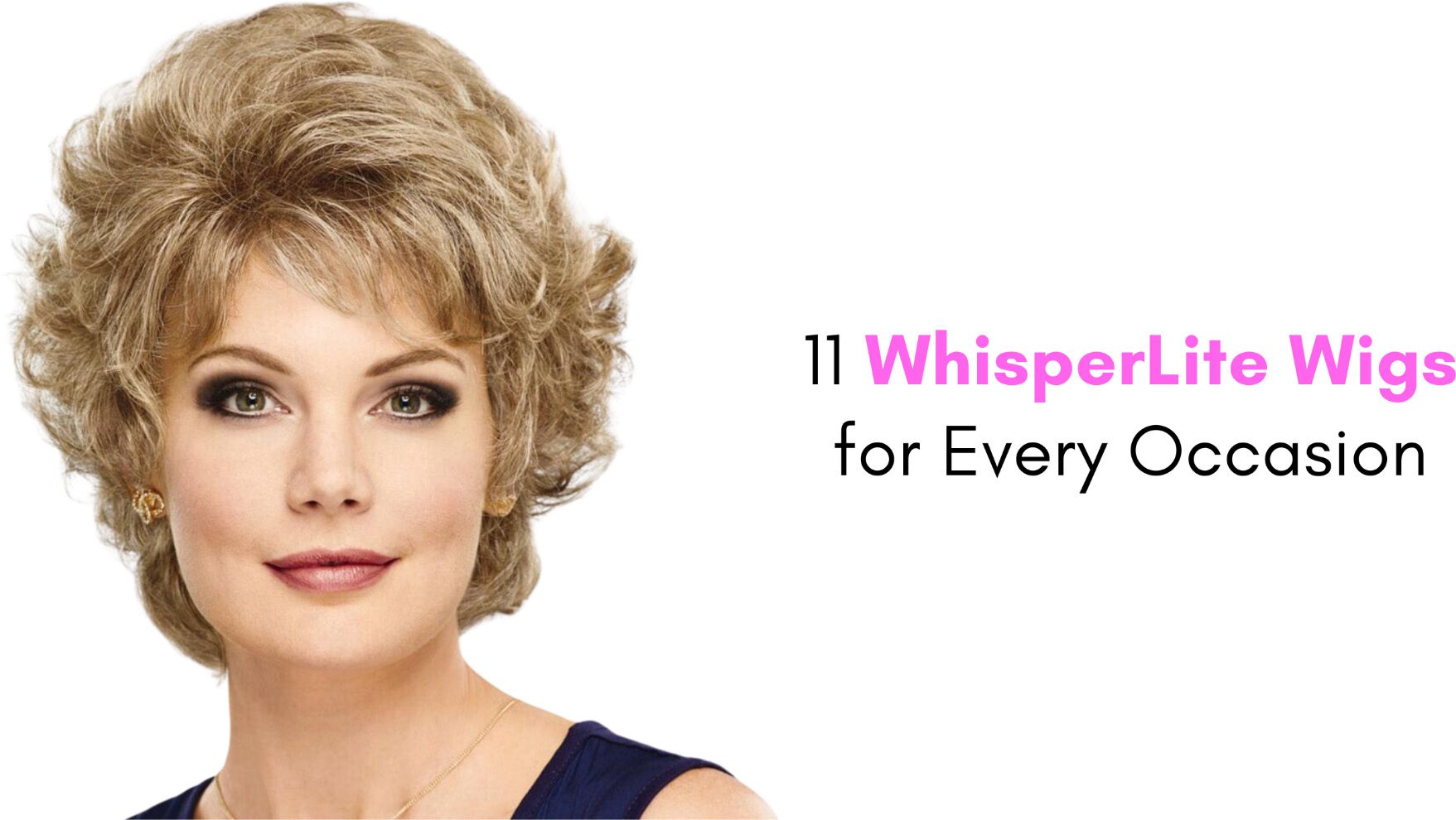 11 WhisperLite Wigs for Every Occasion
