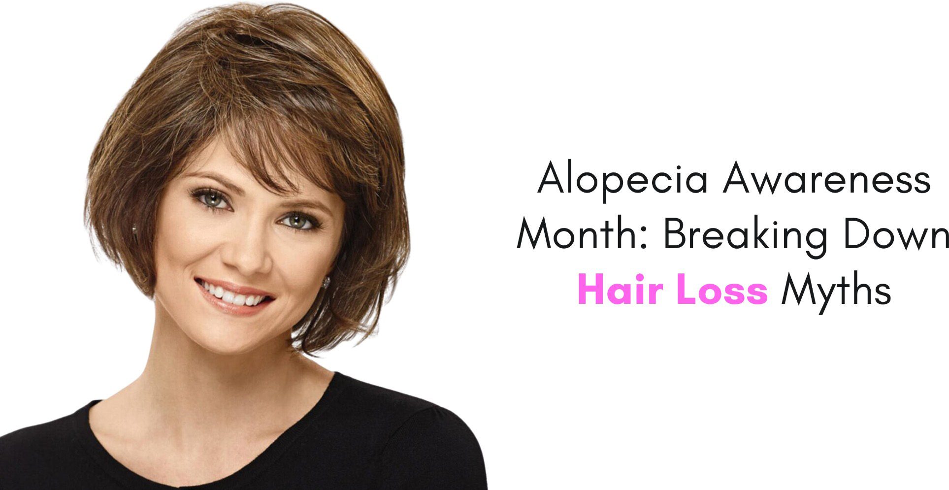Alopecia Awareness Month: Breaking Down Hair Loss Myths
