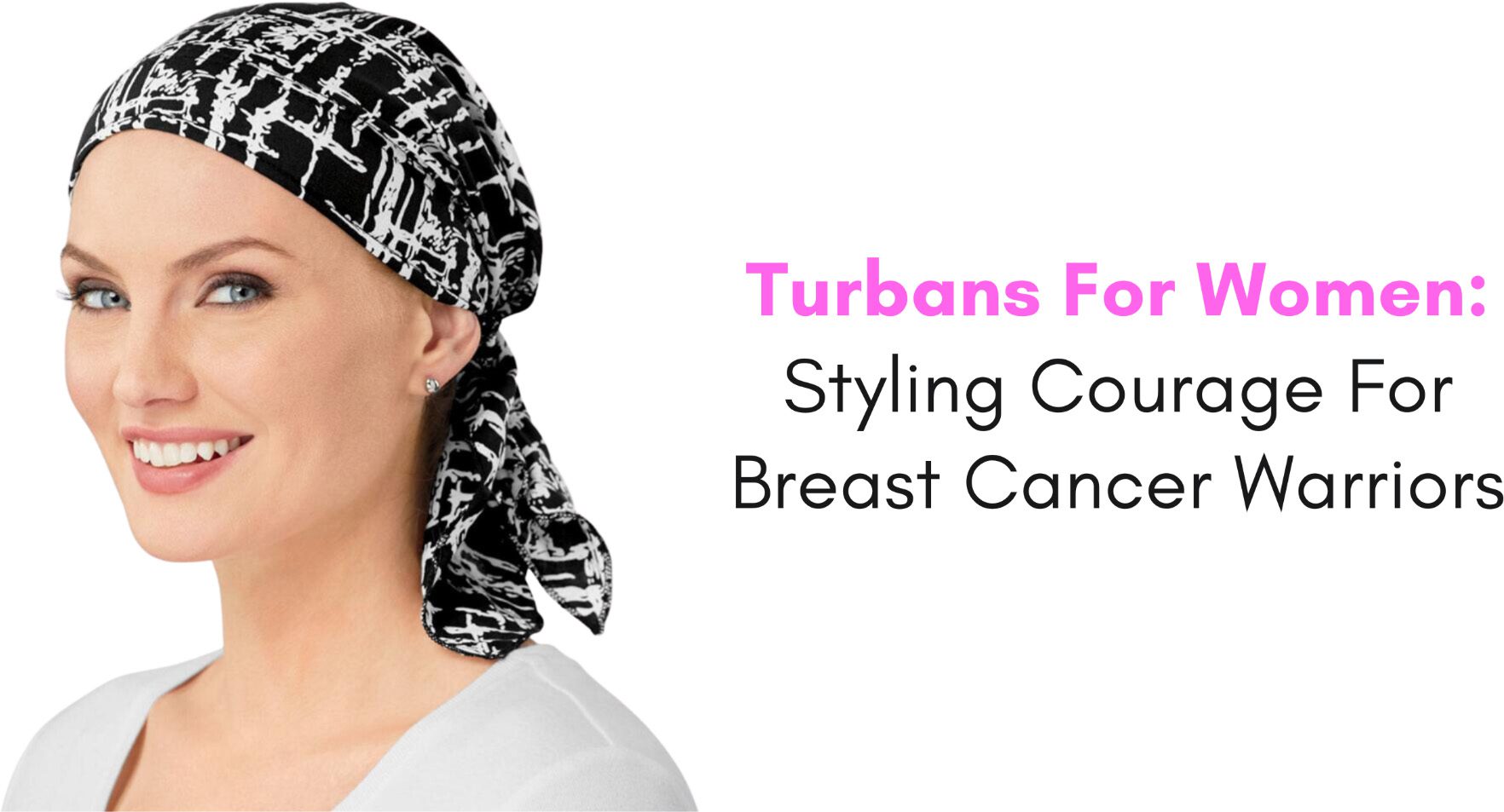 Turbans For Women: Styling Courage For Breast Cancer Warriors