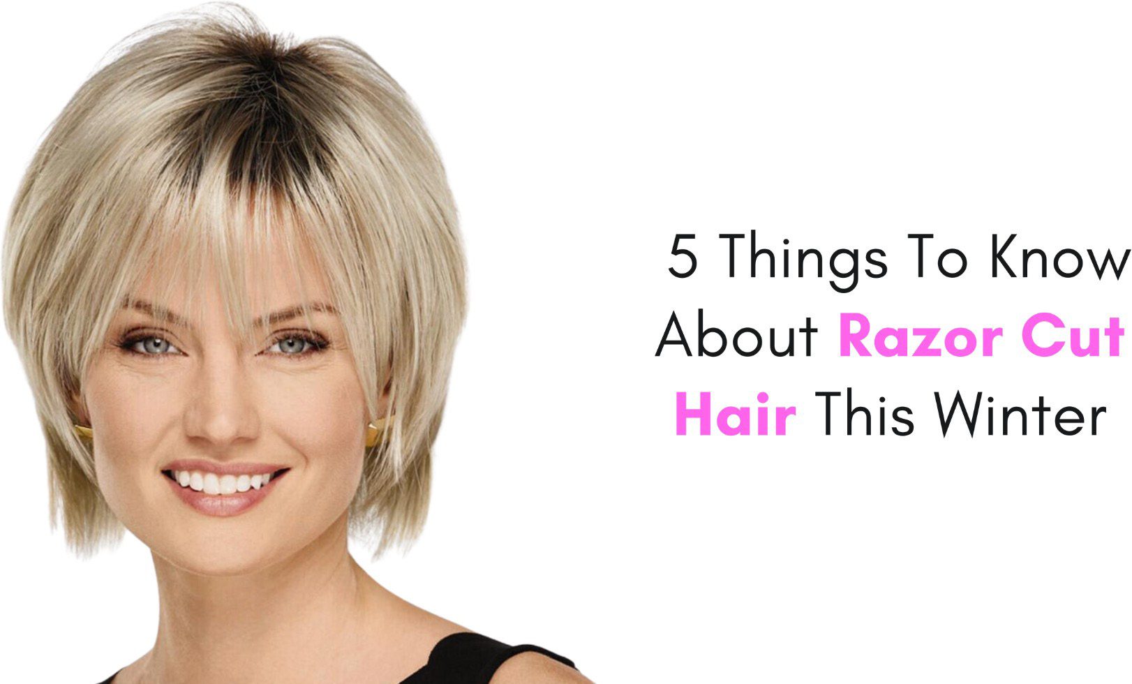 5 Things To Know About Razor Cut Hair This Winter