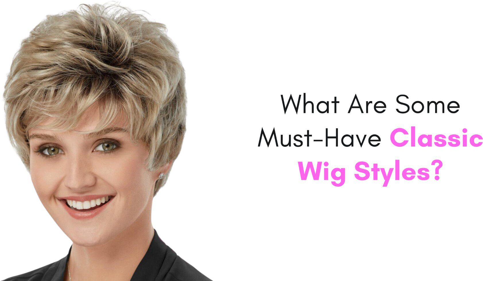 7 Iconic Wig Styles For Ladies Over 50