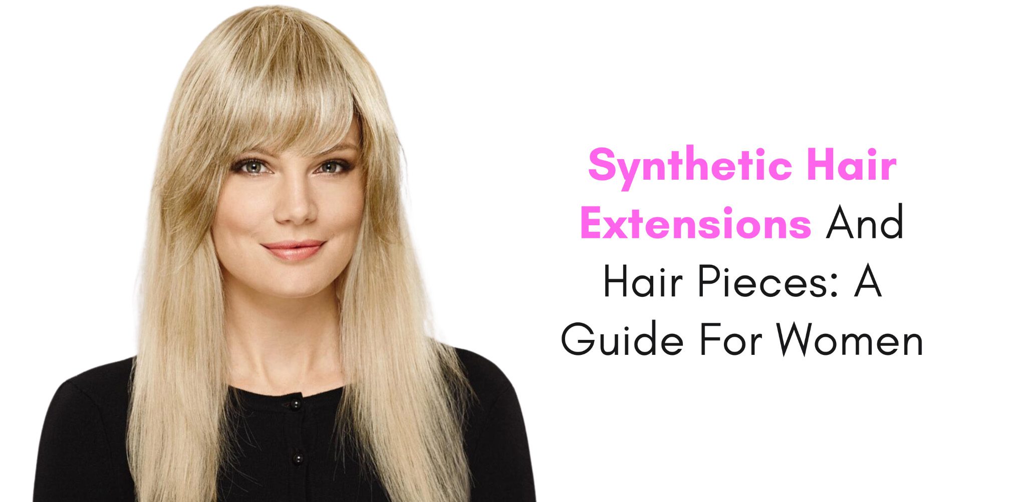synthetic hair extensions and hair pieces a guide for women